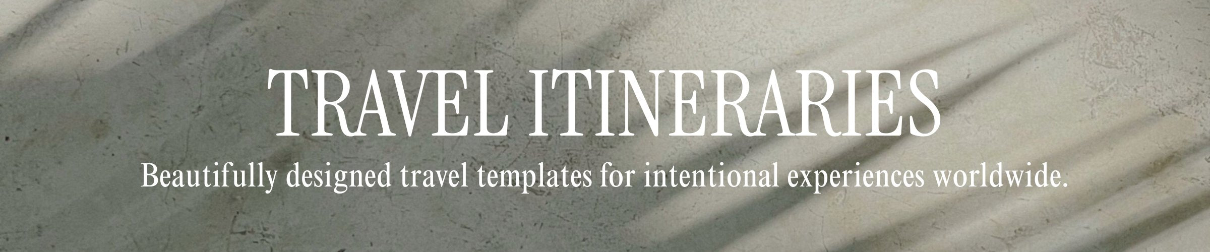 Travel itineraries collection banner for luxury girls trip weekend planners and beautifully designed travel templates and digital invitation downloads